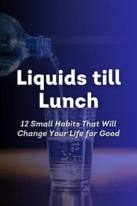 Liquids till Lunch by MaryRuth Ghiyam - Book Summary