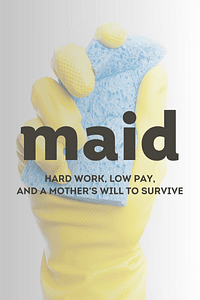 Maid by Stephanie Land - Book Summary