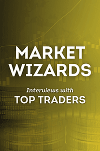 Market Wizards by Jack D. Schwager - Book Summary