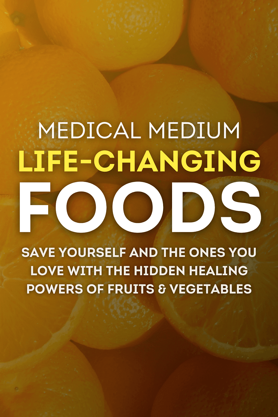 Medical Medium Life-Changing Foods by Anthony William - Book Summary