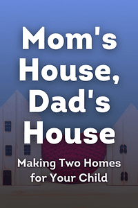 Mom's House, Dad's House by by Isolina Ricci PhD - Book Summary