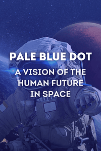 Pale Blue Dot by Carl Sagan, Ann Druyan - Book Summary