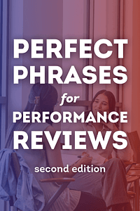 Perfect Phrases for Performance Reviews 2/E (Perfect Phrases Series) by Douglas Max, Robert Bacal - Book Summary