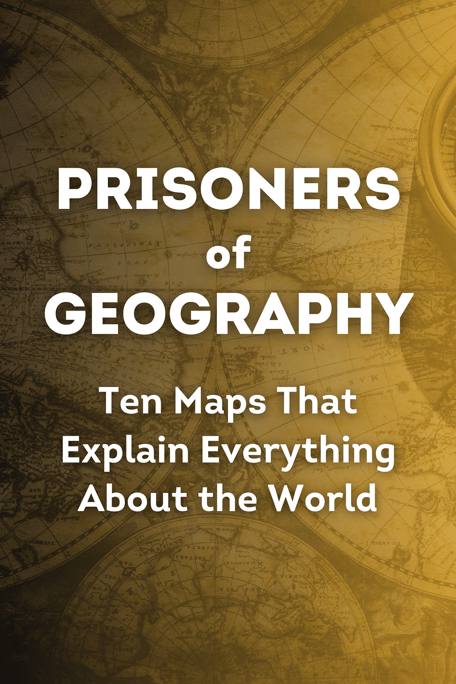 Prisoners of Geography by Tim Marshall - Book Summary