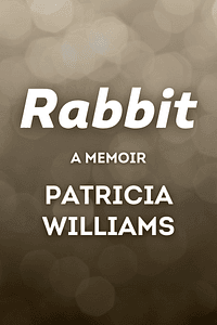 Rabbit by Patricia Williams, Jeannine Amber - Book Summary