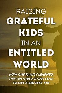 Raising Grateful Kids in an Entitled World by Kristen Welch - Book Summary