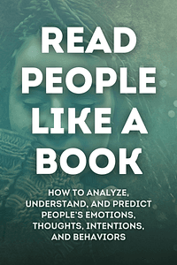 Read People Like a Book by Patrick King - Book Summary