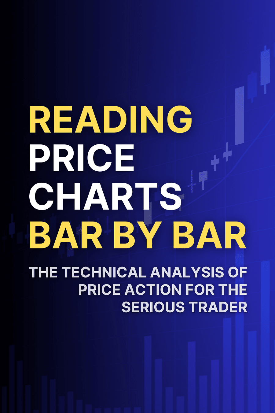 Reading Price Charts Bar by Bar by Al Brooks - Book Summary