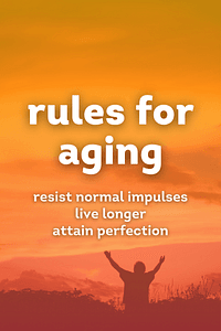 Rules for Aging by Roger Rosenblatt - Book Summary