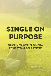 Single On Purpose by John Kim - Book Summary
