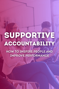 Supportive Accountability by Sylvia Melena - Book Summary