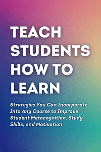 Teach Students How to Learn by Saundra Yancy McGuire - Book Summary