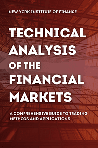 Technical Analysis of the Financial Markets by John J. Murphy - Book Summary