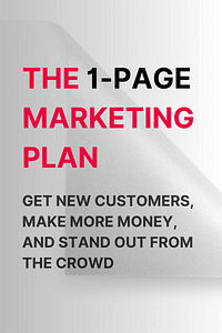 The 1-Page Marketing Plan by Allan Dib - Book Summary