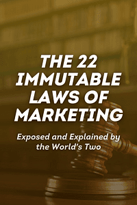 The 22 Immutable Laws of Marketing by Al Ries, Jack Trout - Book Summary
