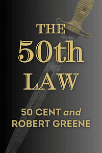 The 50th Law by 50 Cent - Book Summary