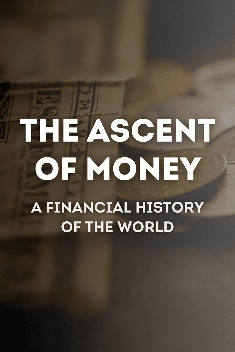 The Ascent of Money by Niall Ferguson - Book Summary