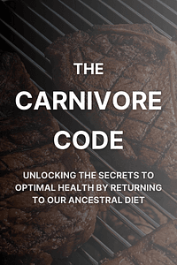The Carnivore Code by Dr. Paul Saladino MD - Book Summary