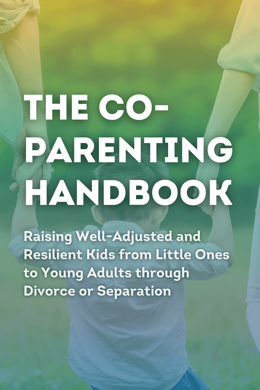 The Co-Parenting Handbook by Karen Bonnell - Book Summary