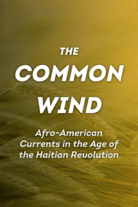 The Common Wind by Julius S. Scott - Book Summary