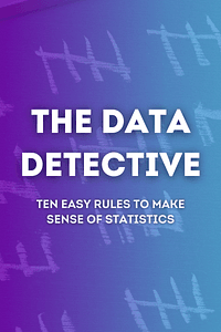 The Data Detective by Tim Harford - Book Summary