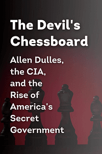 The Devil's Chessboard by David Talbot - Book Summary