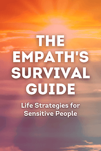 The Empath's Survival Guide by Judith Orloff - Book Summary