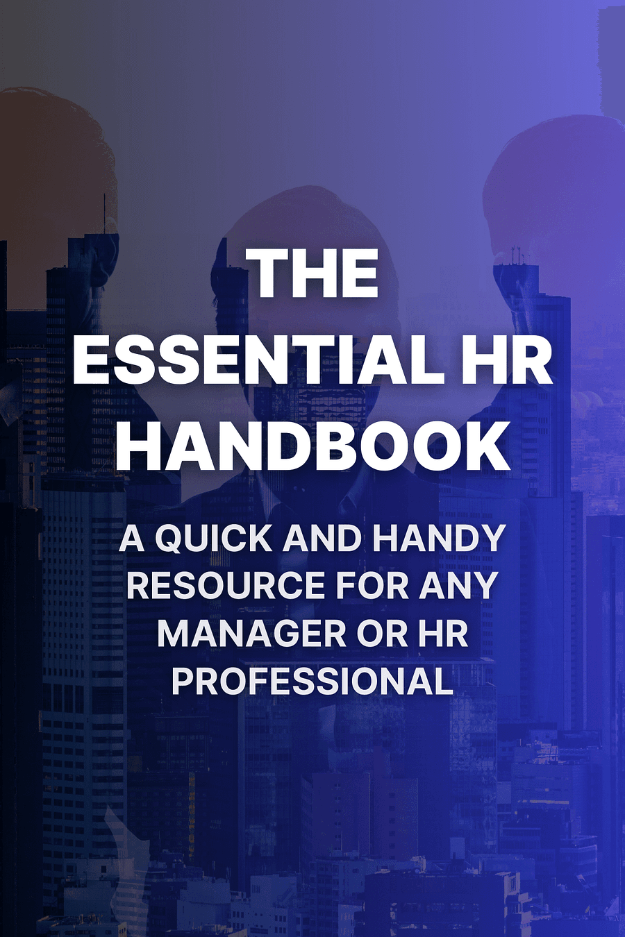 The Essential HR Handbook, 10th Anniversary Edition by Sharon Armstrong, Barbara Mitchell - Book Summary