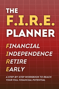The F.I.R.E. Planner by Michael Quan - Book Summary