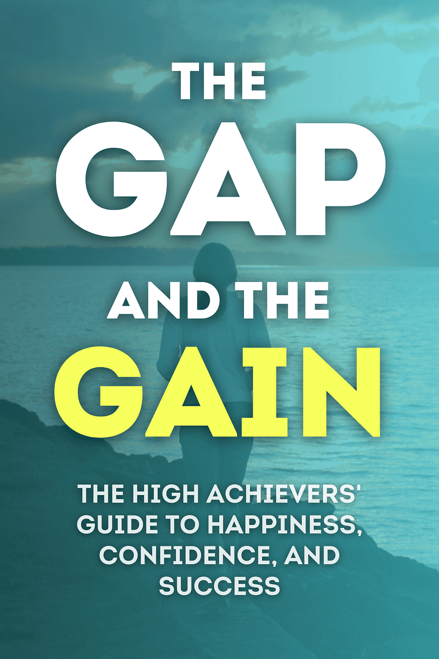 The Gap and The Gain by Benjamin Hardy, Dan Sullivan - Book Summary