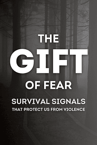 The Gift of Fear by Gavin de Becker - Book Summary