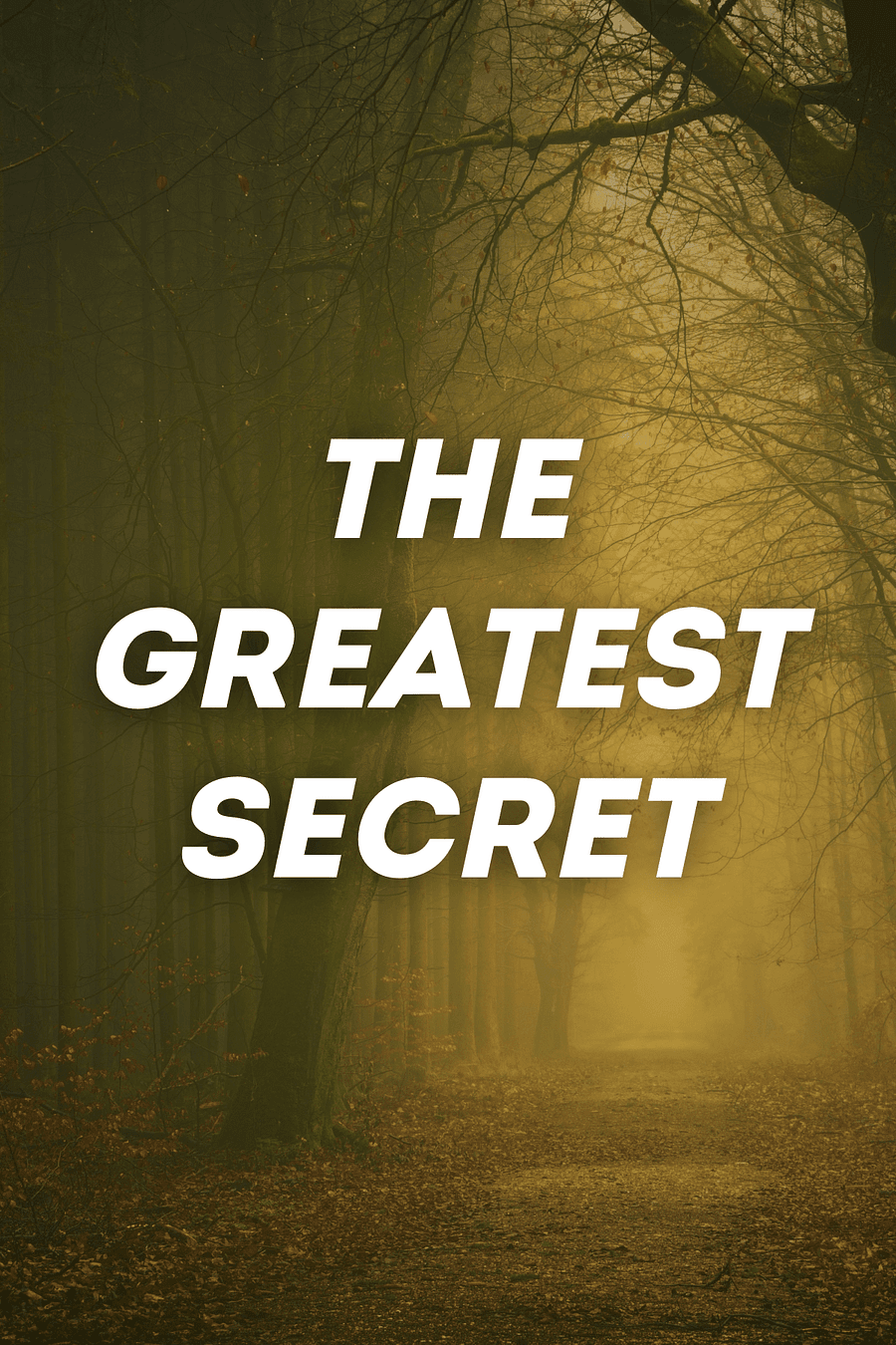 The Greatest Secret (The Secret) by Rhonda Byrne - Book Summary