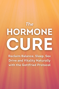 The Hormone Cure by Sara Gottfried - Book Summary