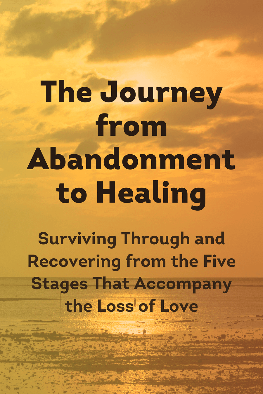 The Journey from Abandonment to Healing by Susan Anderson - Book Summary