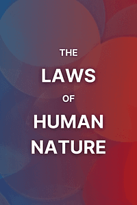 The Laws of Human Nature by Robert Greene - Book Summary