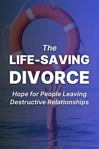 The Life-Saving Divorce by Gretchen Baskerville - Book Summary