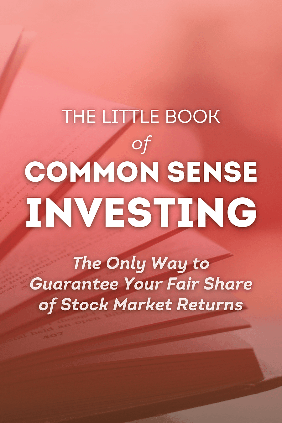 The Little Book of Common Sense Investing by John C. Bogle - Book Summary