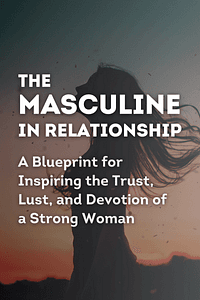 The Masculine in Relationship by GS Youngblood - Book Summary