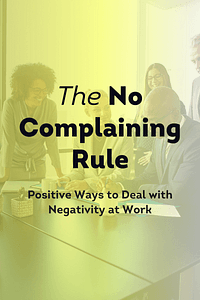 The No Complaining Rule by Jon Gordon - Book Summary
