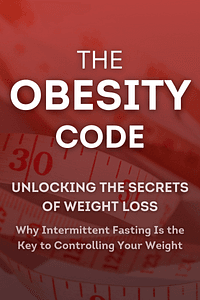 The Obesity Code by Dr. Jason Fung - Book Summary