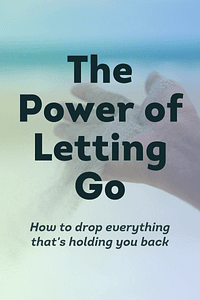 The Power of Letting Go by John Purkiss - Book Summary