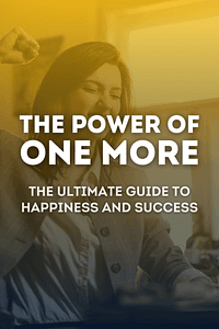 The Power of One More by Ed Mylett - Book Summary