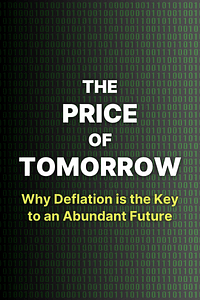 The Price of Tomorrow by Jeff Booth - Book Summary