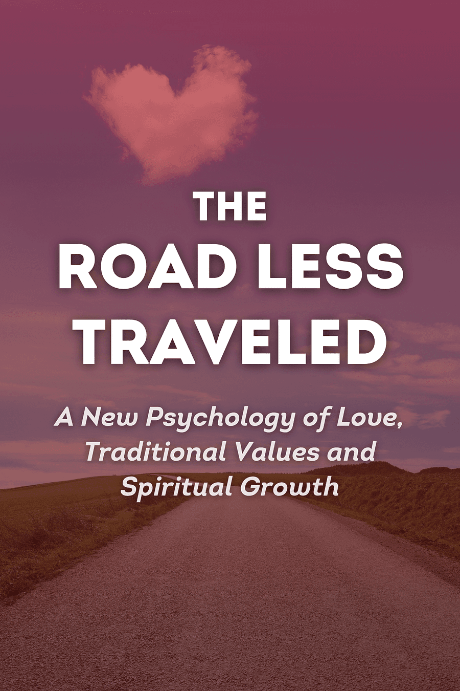The Road Less Traveled by M. Scott Peck - Book Summary