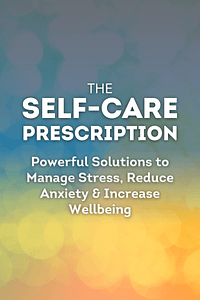 The Self Care Prescription by Robyn L. Gobin PhD - Book Summary