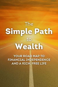 The Simple Path to Wealth by JL Collins - Book Summary