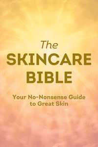 The Skincare Bible by Dr. Anjali Mahto - Book Summary