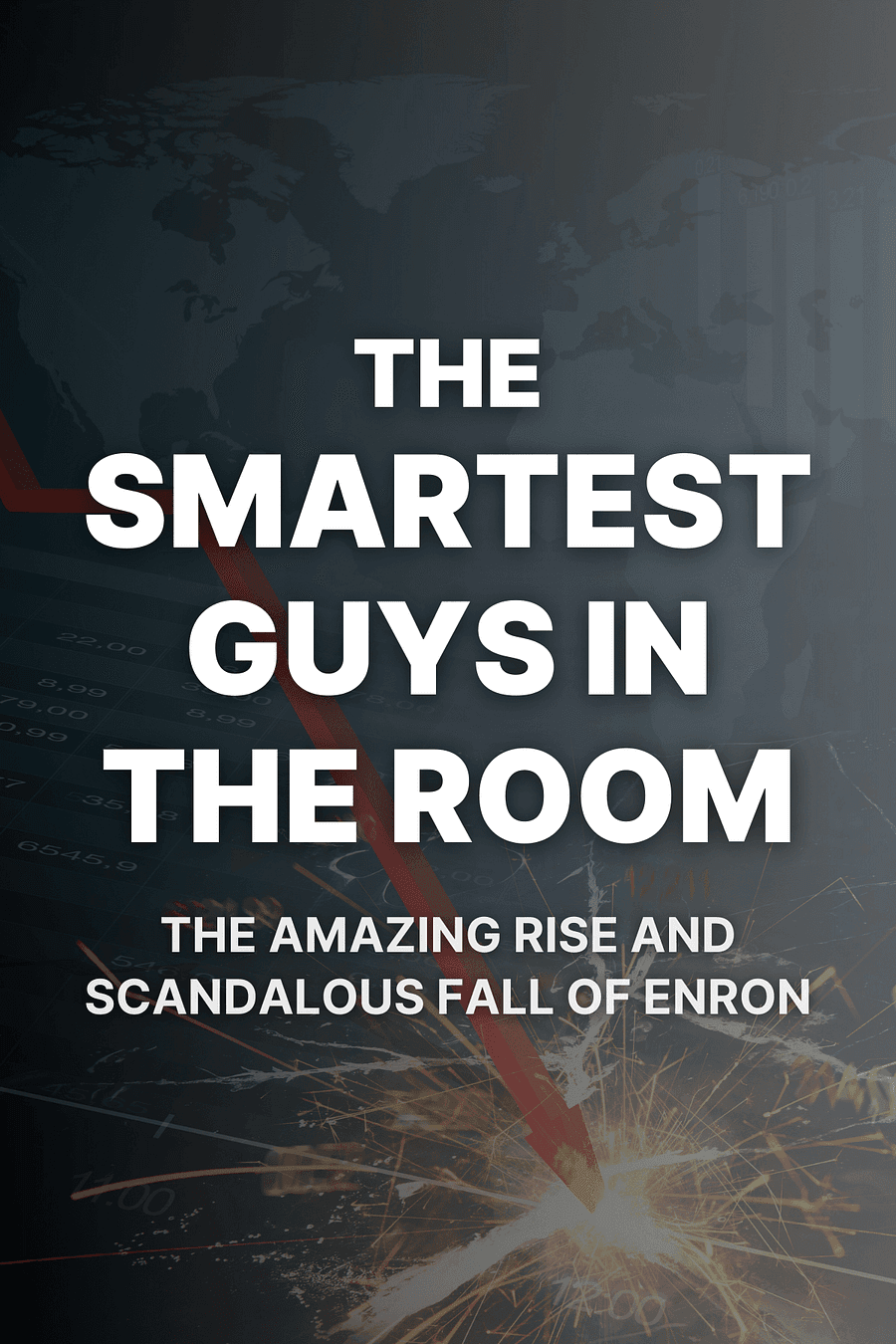 The Smartest Guys in the Room by Bethany McLean, Peter Elkind - Book Summary