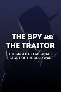 The Spy and the Traitor by Ben Macintyre - Book Summary