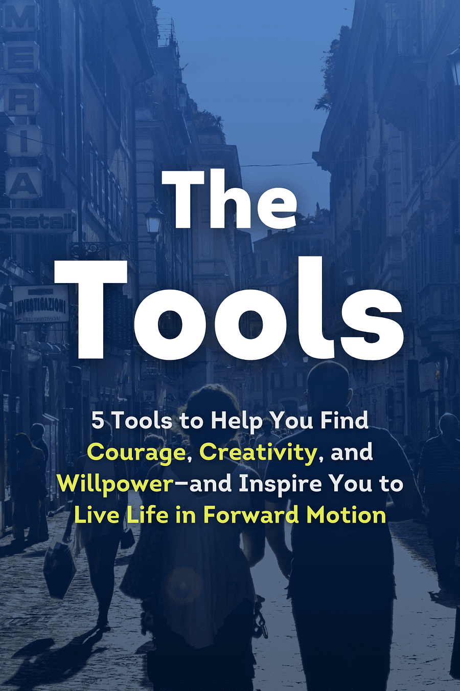 The Tools by Phil Stutz, Barry Michels - Book Summary